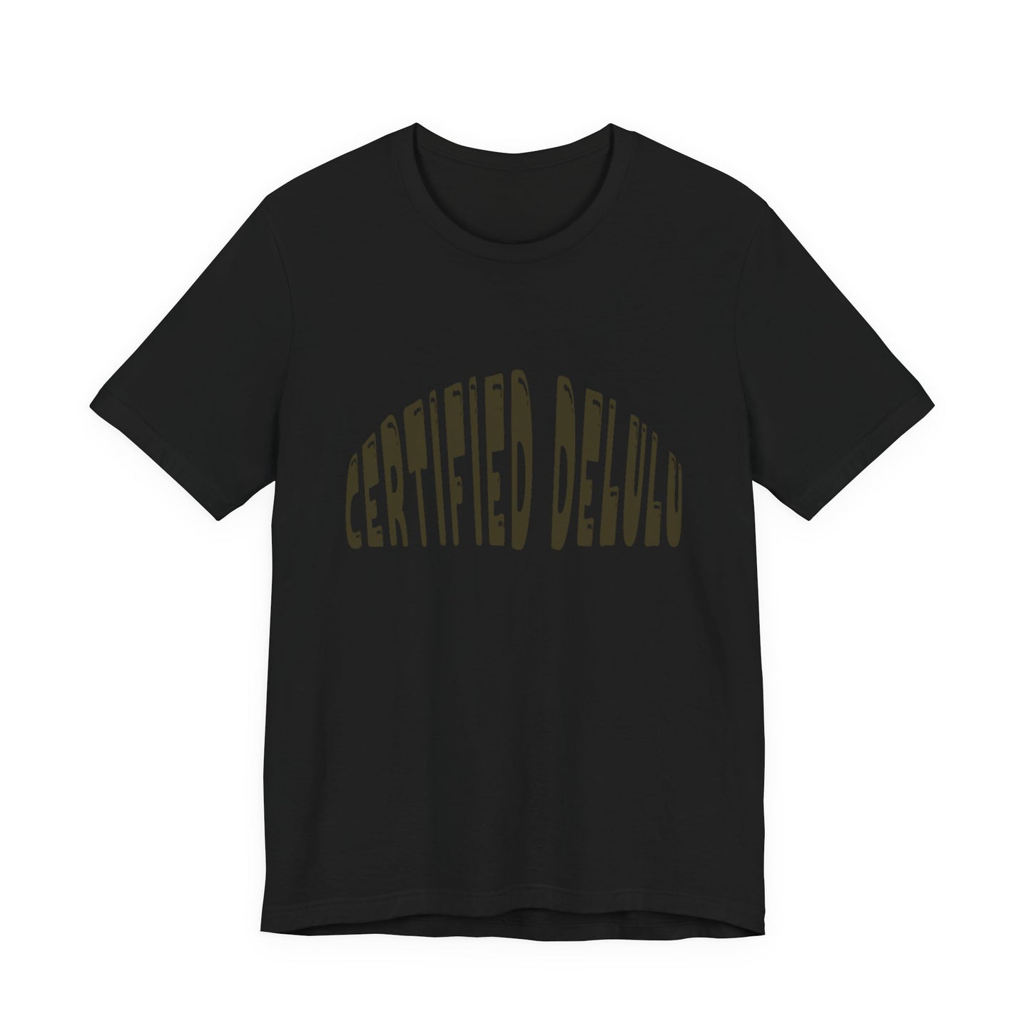 Certified Delulu Tee - Unisex Short Sleeve, Trendy Graphic Shirt for Everyday Wear, Perfect Gift for Friends, Summer Casual Wear