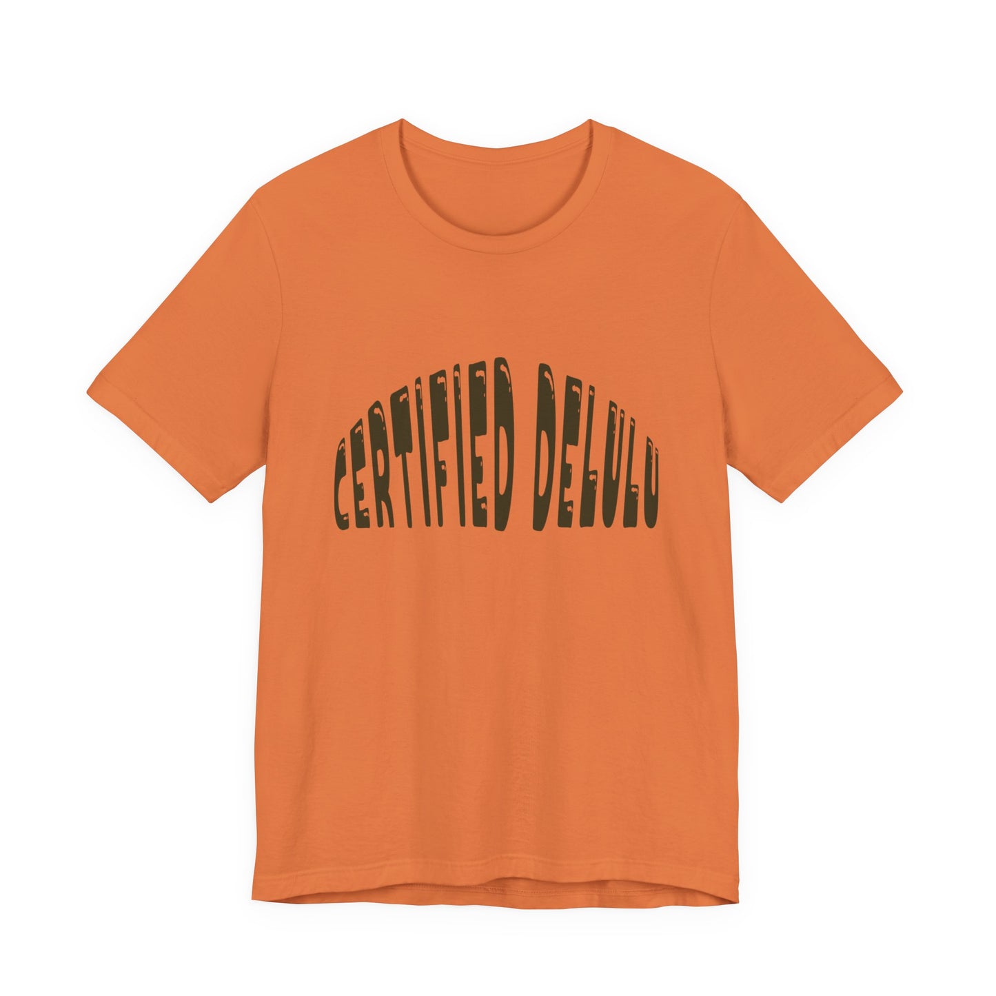Certified Delulu Tee - Unisex Short Sleeve, Trendy Graphic Shirt for Everyday Wear, Perfect Gift for Friends, Summer Casual Wear