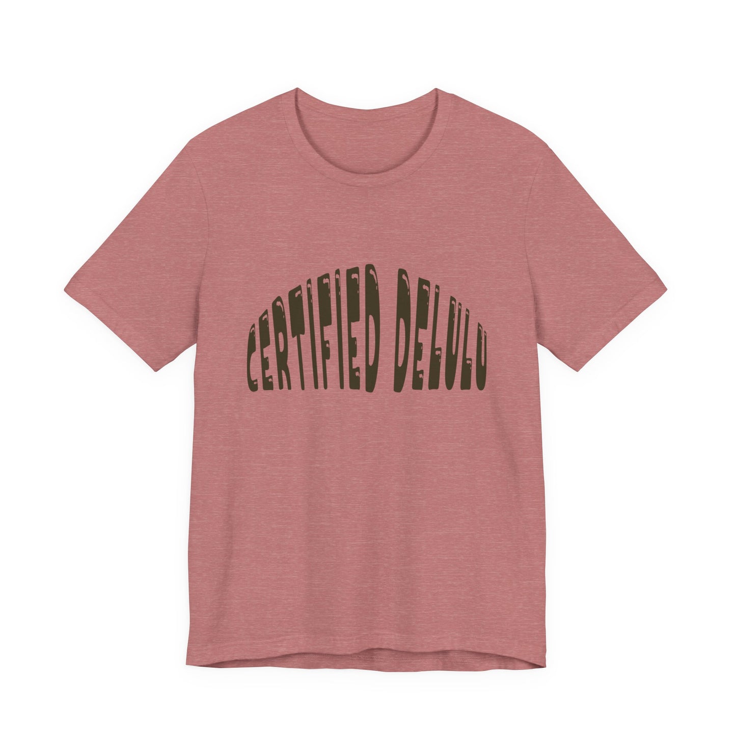 Certified Delulu Tee - Unisex Short Sleeve, Trendy Graphic Shirt for Everyday Wear, Perfect Gift for Friends, Summer Casual Wear