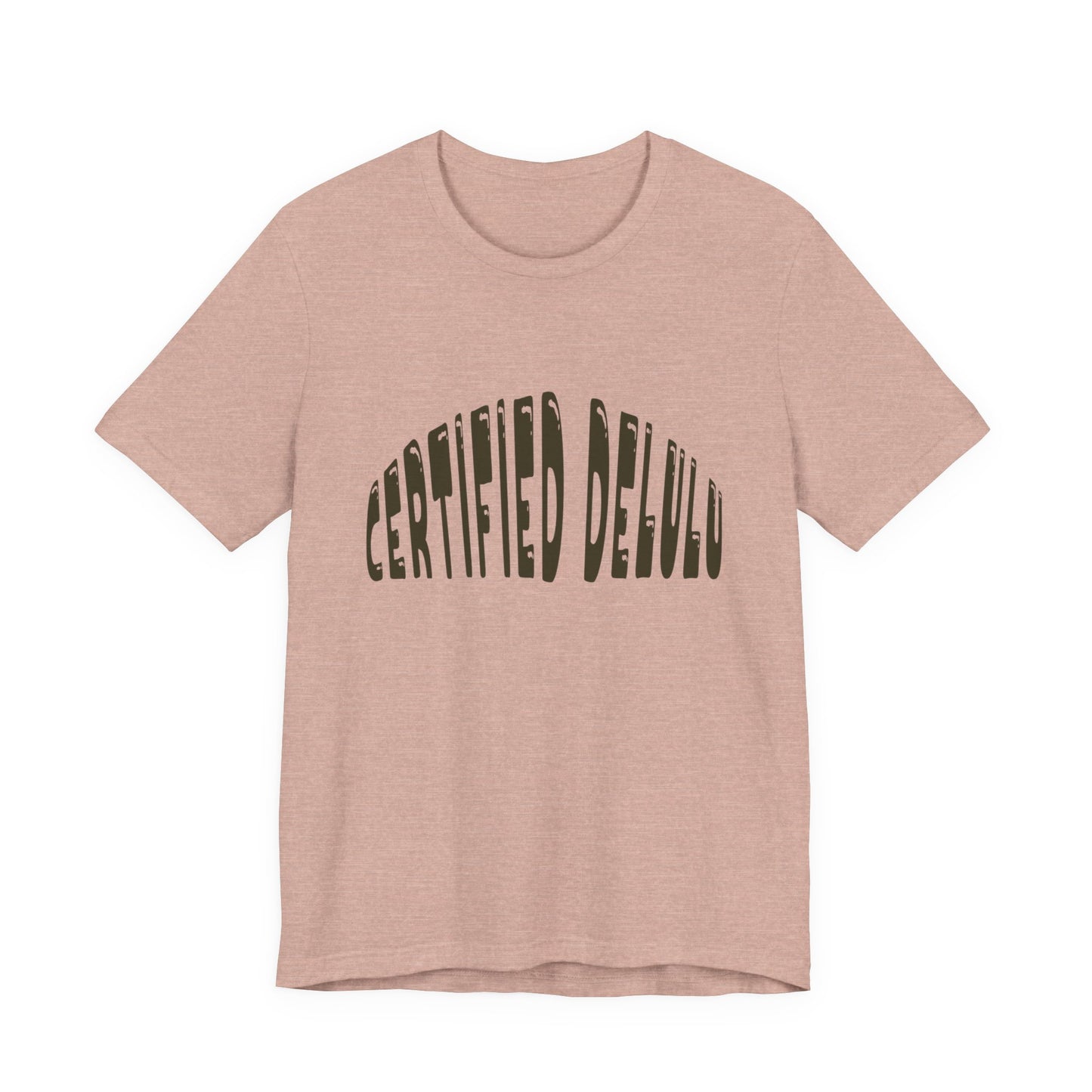 Certified Delulu Tee - Unisex Short Sleeve, Trendy Graphic Shirt for Everyday Wear, Perfect Gift for Friends, Summer Casual Wear
