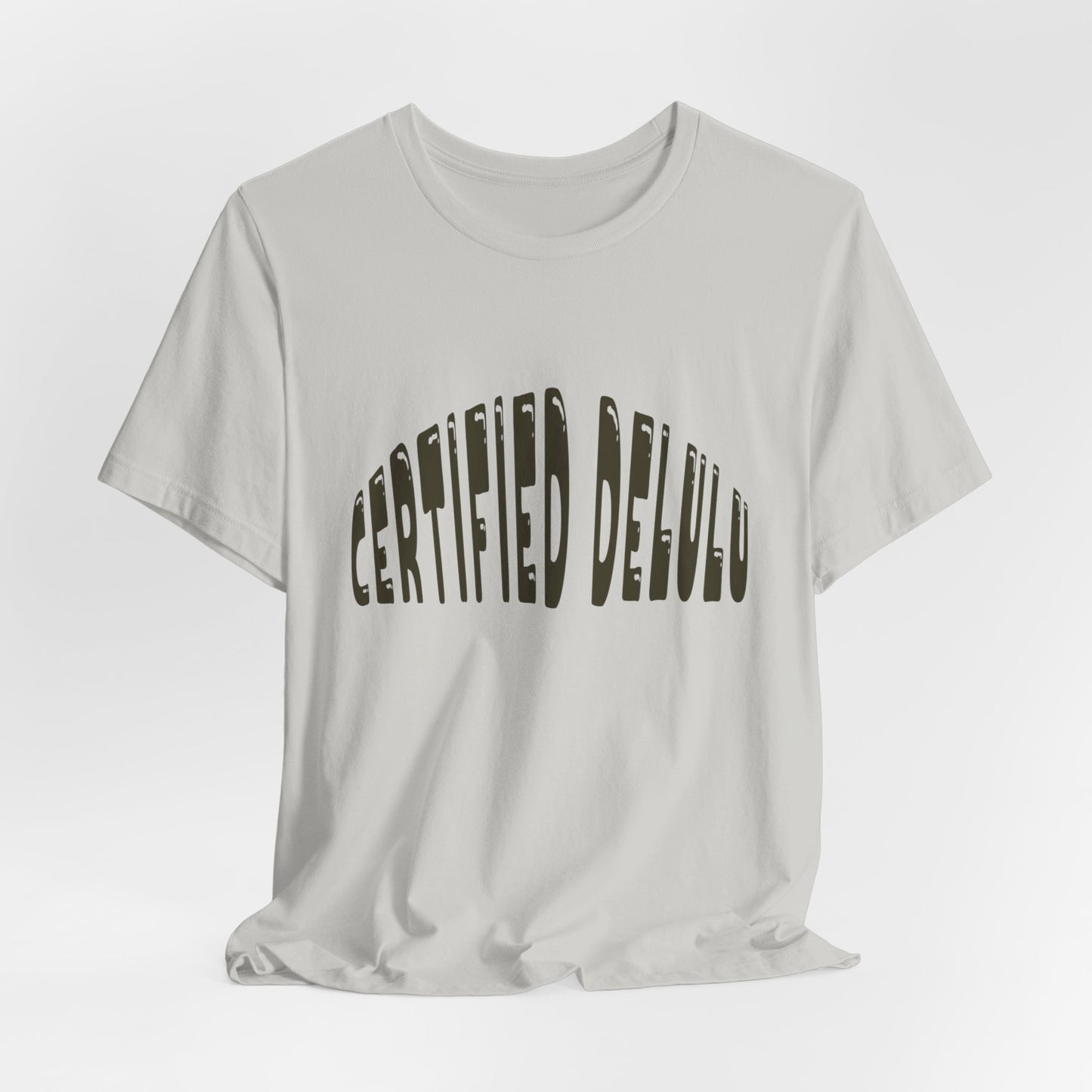 Certified Delulu Tee - Unisex Short Sleeve, Trendy Graphic Shirt for Everyday Wear, Perfect Gift for Friends, Summer Casual Wear