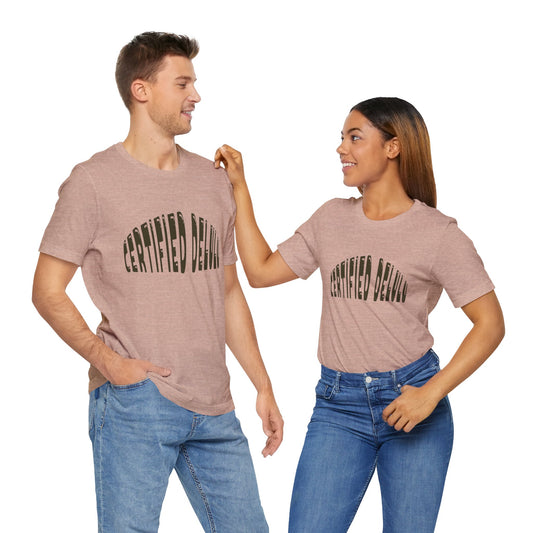 Certified Delulu Tee - Unisex Short Sleeve, Trendy Graphic Shirt for Everyday Wear, Perfect Gift for Friends, Summer Casual Wear