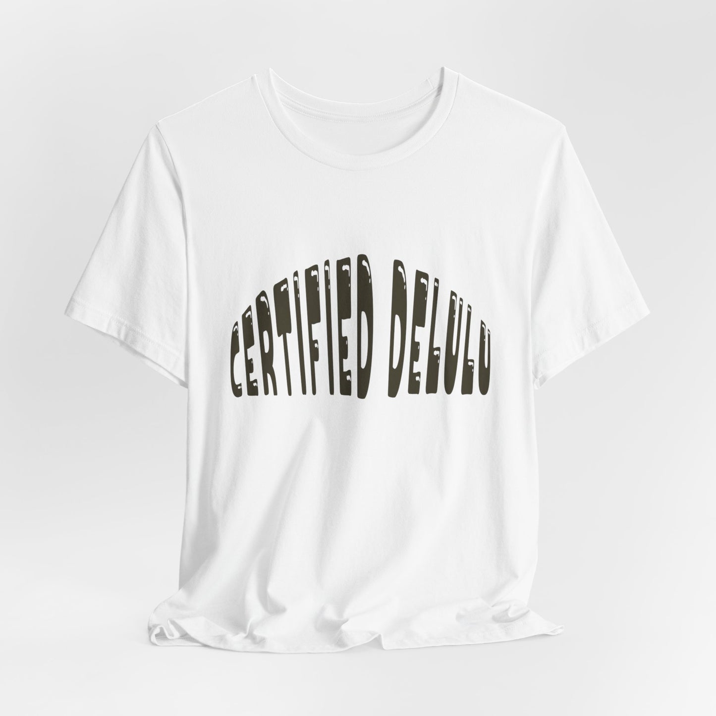 Certified Delulu Tee - Unisex Short Sleeve, Trendy Graphic Shirt for Everyday Wear, Perfect Gift for Friends, Summer Casual Wear